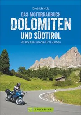 Hub |  Die schönsten Motorradtouren Dolomiten und Südtirol | Buch |  Sack Fachmedien
