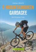 Albrecht |  E-Mountainbiken Gardasee | Buch |  Sack Fachmedien