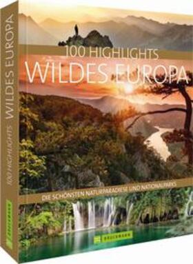 Berghoff / Klaube / Dohme | 100 Highlights Wildes Europa | Buch | 978-3-7343-1318-9 | sack.de