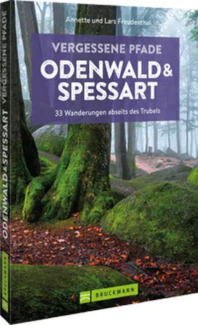 Freudenthal | Vergessene Pfade Odenwald und Spessart | Buch | 978-3-7343-1374-5 | www.sack.de