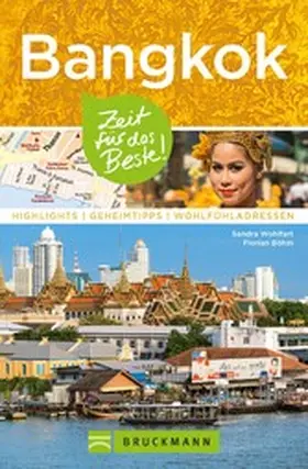 Wohlfart / Böhm |  Bruckmann Reiseführer Bangkok: Zeit für das Beste | eBook | Sack Fachmedien