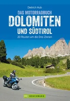 Hub |  Das Motorradbuch Dolomiten und Südtirol | eBook | Sack Fachmedien