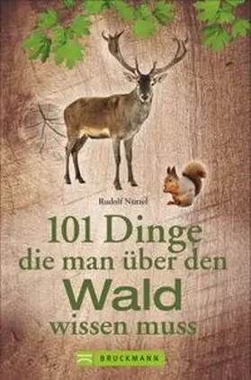 Nützel |  101 Dinge, die man über den Wald wissen muss | Buch |  Sack Fachmedien