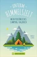 Schäfer |  Unterm Himmelszelt - Mein persönliches Camping-Tagebuch | Buch |  Sack Fachmedien