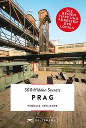 Havlikova |  Bruckmann: 500 Hidden Secrets Prag | eBook | Sack Fachmedien