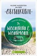 Berning |  Wochenend und Wohnmobil - Kleine Auszeiten an der Ostseeküste | Buch |  Sack Fachmedien