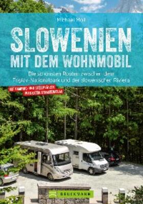 Moll | Slowenien mit dem Wohnmobil. Zwischen dem Triglav Nationalpark und der slowenischen Riviera | E-Book | sack.de