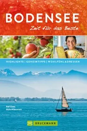 Goetz / Milovanovic |  Bruckmann Reiseführer Bodensee: Zeit für das Beste. | eBook | Sack Fachmedien