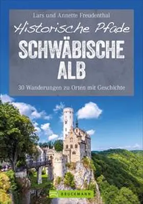Freudenthal |  Historische Pfade Schwäbische Alb | Buch |  Sack Fachmedien