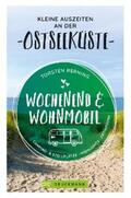 Berning |  Wochenend und Wohnmobil. Kleine Auszeiten an der Ostseeküste. | eBook | Sack Fachmedien