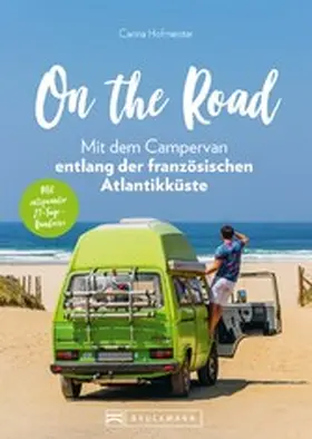 Hofmeister |  On the Road - Mit dem Campervan entlang der französischen Atlantikküste. 21-Tage-Rundreise | eBook | Sack Fachmedien