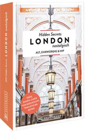 Walker-Arnott |  Hidden Secrets London nostalgisch | Buch |  Sack Fachmedien