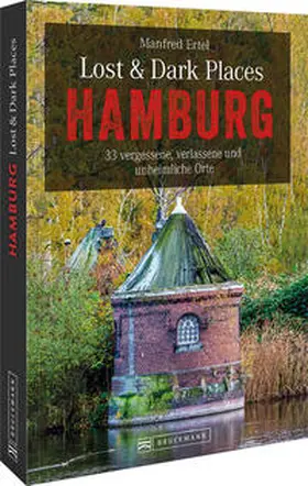Ertel |  Lost & Dark Places Hamburg | Buch |  Sack Fachmedien