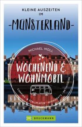 Moll | Wochenend und Wohnmobil - Kleine Auszeiten im Münsterland | Buch | 978-3-7343-2057-6 | sack.de