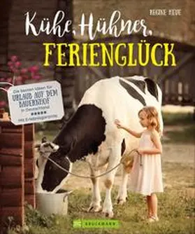 Heue |  Kühe, Hühner, Ferienglück | Buch |  Sack Fachmedien