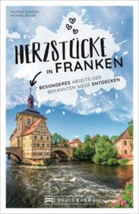 Starost / Bauer | Herzstücke in Franken | Buch | 978-3-7343-2171-9 | sack.de
