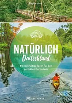 Heue |  Natürlich Deutschland! | eBook | Sack Fachmedien
