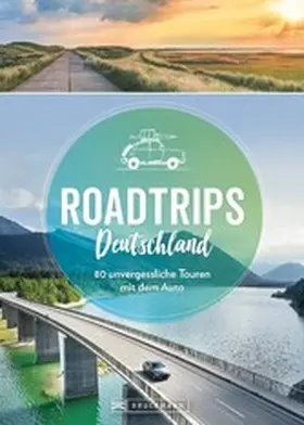 Durdel-Hoffmann / Müssig / Hüsler |  Roadtrips Deutschland | eBook | Sack Fachmedien