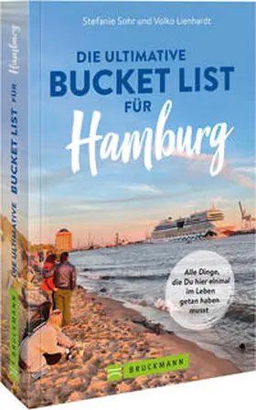 Lienhardt / Volko Lienhardt / Sohr |  Die ultimative Bucket List für Hamburg | Buch |  Sack Fachmedien