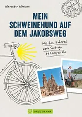 Altmann |  Mein Schweinehund auf dem Jakobsweg | eBook | Sack Fachmedien