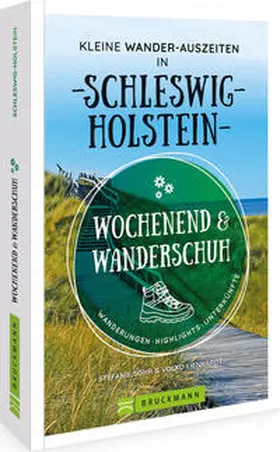 Lienhardt / Volko Lienhardt / Sohr |  Wochenend und Wanderschuh - Kleine Wander-Auszeiten in Schleswig-Holstein | Buch |  Sack Fachmedien