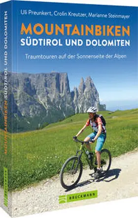 Preunkert / Kreutzer / Steinmeyer |  Mountainbiken Südtirol und Dolomiten | Buch |  Sack Fachmedien
