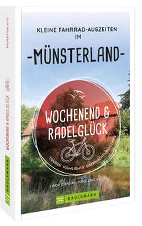 Zaglitsch / O'Bryan |  Wochenend und Radelglück - Kleine Fahrrad-Auszeiten im Münsterland | Buch |  Sack Fachmedien