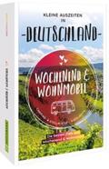 Fuchs / Hennemann / Lupp |  Wochenend & Wohnmobil Kleine Auszeiten in Deutschland | Buch |  Sack Fachmedien
