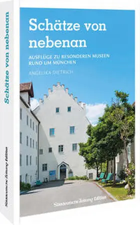 Dietrich |  Schätze von nebenan | Buch |  Sack Fachmedien