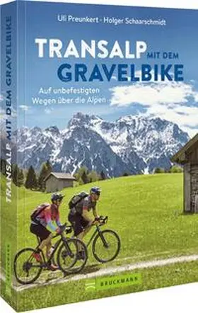 Preunkert / Schaarschmidt / Maute |  Transalp mit dem Gravelbike | Buch |  Sack Fachmedien