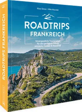 Simon / Maunder |  Roadtrips Frankreich | Buch |  Sack Fachmedien