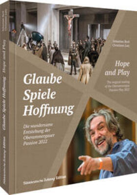 Beck / Lutz |  Glaube, Spiele, Hoffnung - Die wundersame Entstehung der Oberammergauer Passion 2022 | Buch |  Sack Fachmedien