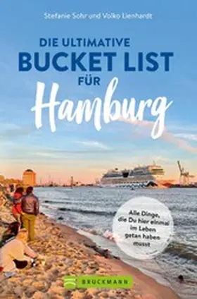 Sohr / Lienhardt |  Die ultimative Bucket List für Hamburg | eBook | Sack Fachmedien