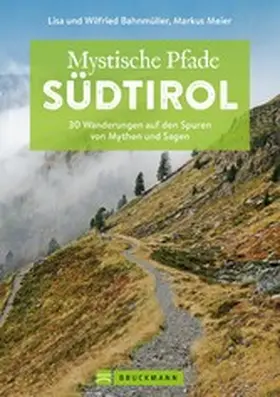 Meier / Bahnmüller |  Mystische Pfade Südtirol | eBook | Sack Fachmedien