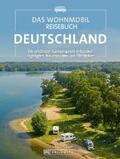 Moll |  Das Wohnmobil Reisebuch Deutschland | eBook | Sack Fachmedien