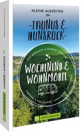 Bernhart / Taschler |  Wochenend & Wohnmobil Kleine Auszeiten Im Taunus & Hunsrück | Buch |  Sack Fachmedien
