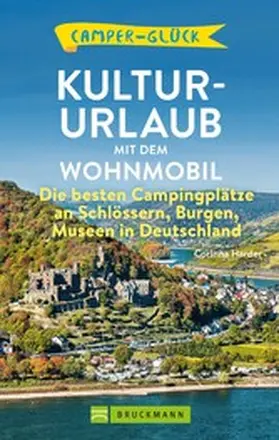 Harder | Camperglück  Kultur-Urlaub mit dem Wohnmobil | E-Book | www.sack.de