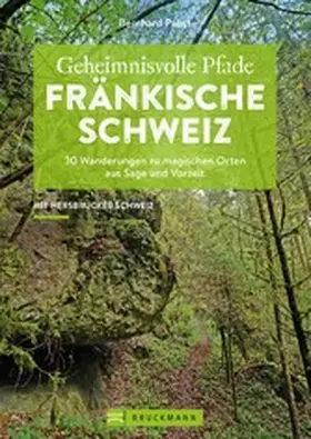 Pabst |  Geheimnisvolle Pfade Fränkische Schweiz | eBook | Sack Fachmedien