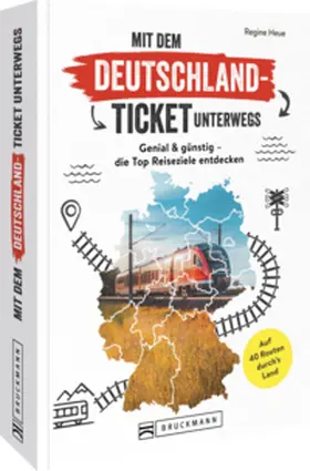 Heue |  Mit dem Deutschland-Ticket unterwegs | Buch |  Sack Fachmedien