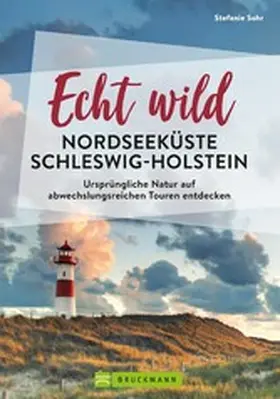 Sohr / Lienhardt |  Echt wild - Nordseeküste Schleswig-Holstein | eBook | Sack Fachmedien