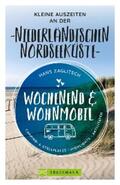 Zaglitsch |  Wochenend & Wohnmobil  Kleine Auszeiten an der Niederländischen Nordseeküste | eBook | Sack Fachmedien