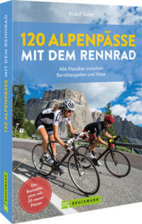 Geser | 120 Alpenpässe mit dem Rennrad | Buch | 978-3-7343-2982-1 | sack.de