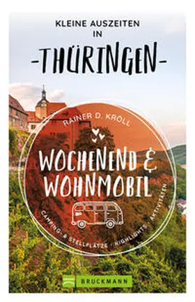 Kröll |  Kleine Auszeiten Wochenend & Wohnmobil Thüringen | Buch |  Sack Fachmedien