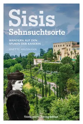 Hausmann |  Sisis Sehnsuchtsorte | Buch |  Sack Fachmedien