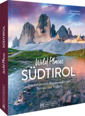 Lehmann / Blisse |  Wild Places Südtirol | Buch |  Sack Fachmedien