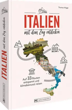 Migge |  Italien mit dem Zug entdecken | Buch |  Sack Fachmedien