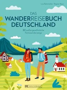 Bahnmüller / Heue |  Das Wanderreisebuch Deutschland | eBook | Sack Fachmedien