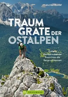 Pröttel |  Traumgrate der Ostalpen | eBook | Sack Fachmedien