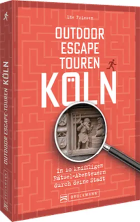 Friesen |  Outdoor Escape-Touren Köln | Buch |  Sack Fachmedien