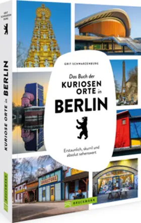 Schwarzenburg |  Das Buch der kuriosen Orte in Berlin | Buch |  Sack Fachmedien